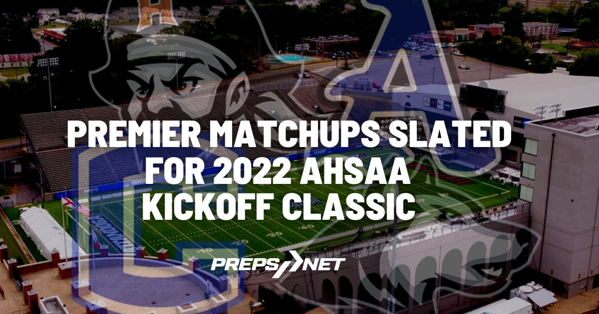 Premier matchups selected for 17th annual AHSAA Kickoff-Classic